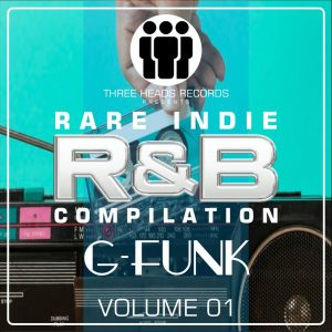 Rare Indie R&B G-Funk Volume 01