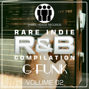 Rare Indie R&B G-Funk Volume 02