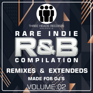 Rare Indie R&B Remixes & Extended's Volume 02