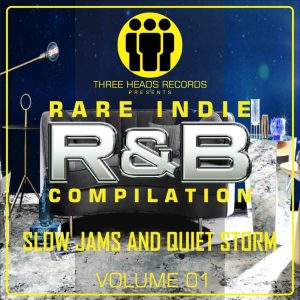Rare Indie R&B Slow Jam's & Quiet Storm Volume 01