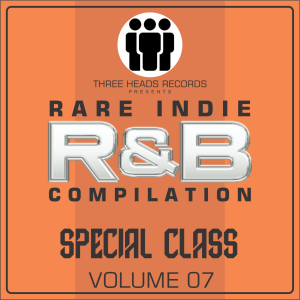 Rare Indie R&B Special Class Volume 07