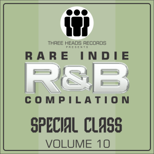 Rare Indie R&B Special Class Volume 10