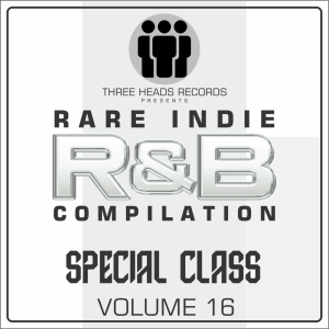 Rare Indie R&B Special Class Volume 16