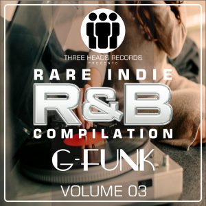 Rare Indie R&B G-Funk Volume 03