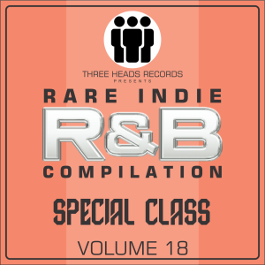 Rare Indie R&B Special Class Volume 18