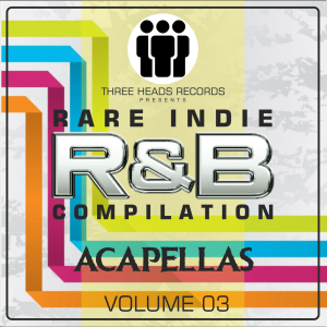Rare Indie R&B Acappellas Volume 03