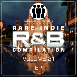 Rare Indie R&B Volume 21