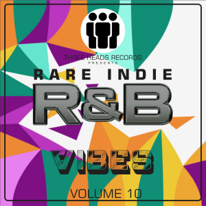 Rare Indie R&B Vibes Volume 10