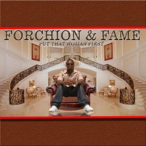 Jeff Forchion & Fame - Put That Woman First (EP) (Unreleased)