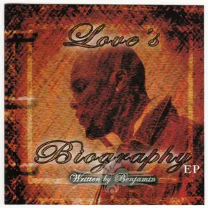 Benjamin - Love's Biography