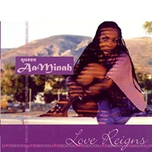Queen AaMinah - Love Reigns