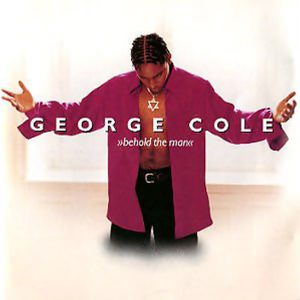 George Cole - Behold The Man