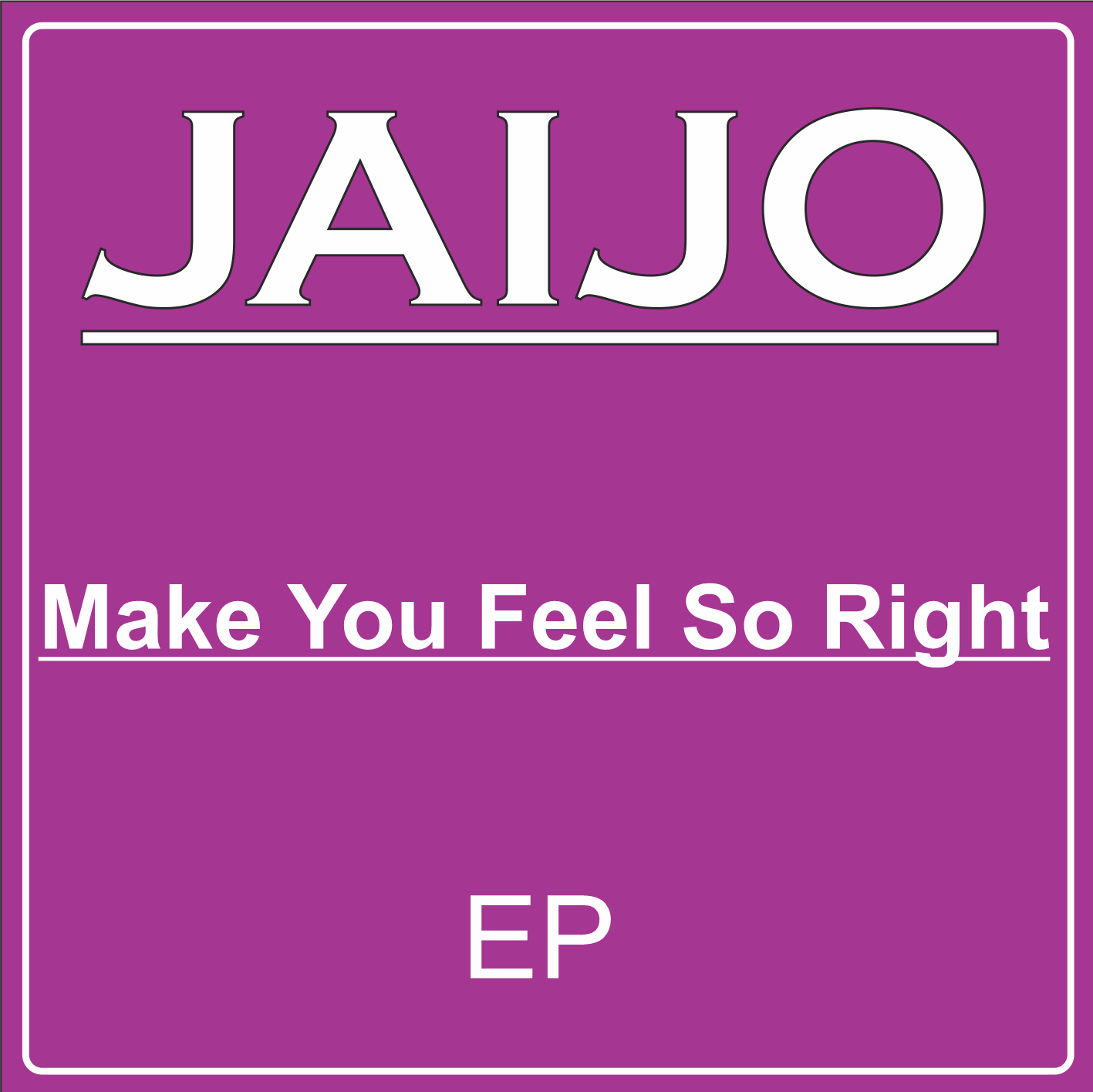 jaijo-make-you-feel-so-right-three-heads-records