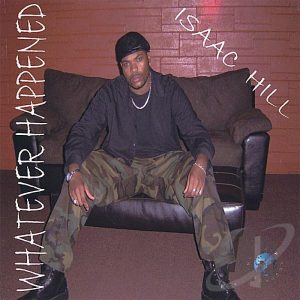 Isaac Hill - Whatever Happened