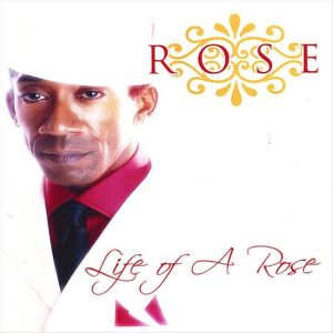 Rose - Life Of a Rose