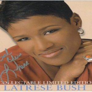Latrese Bush - One More Chance (Collectable Limited Edition)