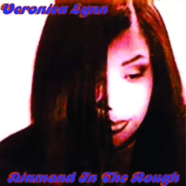 Veronica Lynn - Diamond In The Rough (Unreleased)