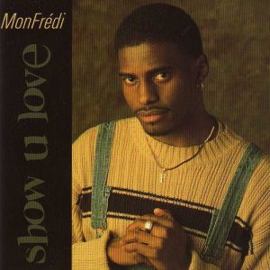 MonFrédi - Show U Love