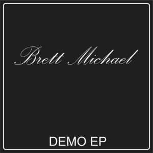 Brett Michael - Brett Michael (EP) (Demo)