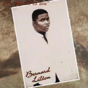 Bernard Lilton - Give My All To You