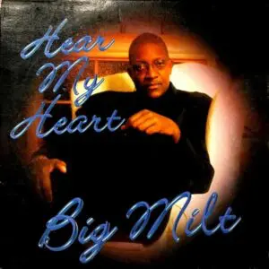Big Milt - Hear My Heart