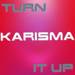 Karisma - Turn It Up (Demo)