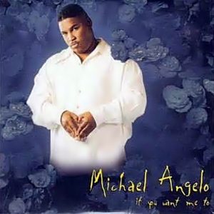 Michael Angelo - If U Want Me To (EP)