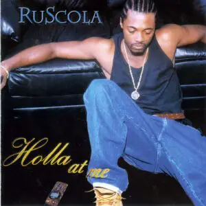 RuScola - Holla At Me