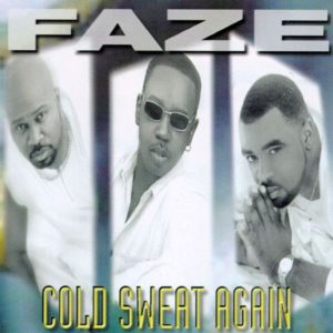 Faze - Cold Sweat Again