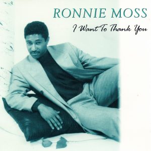 Ronnie Moss - I Want To Thank You