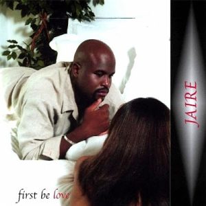 Jaire - First Be Love