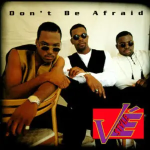 Ve Style - Don't Be Afraid