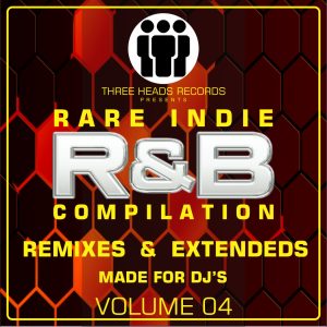 Rare Indie R&B Remixes & Extended's Volume 04