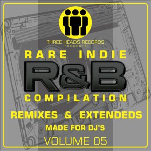 Rare Indie R&B Remixes & Extended's Volume 05