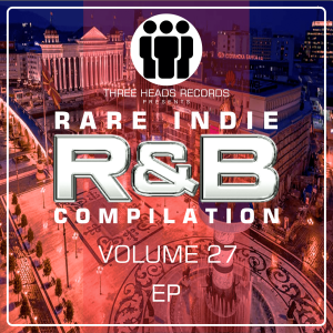 Rare Indie R&B Volume 27