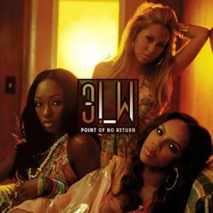 3LW - Point Of No Return (Unreleased) (Bonus Tracks)