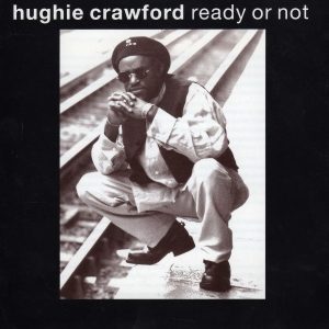 Hughie Crawford - Ready Or Not