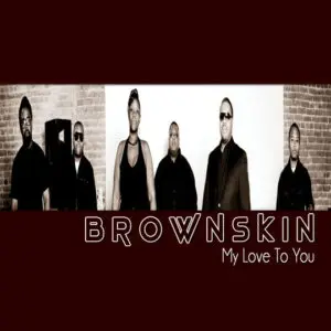 Brownskin - My Love To You (Unreleased) (Bonus Track)