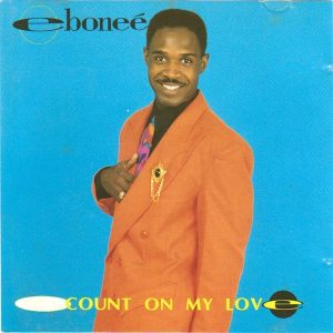 Eboneé - Count On My Love