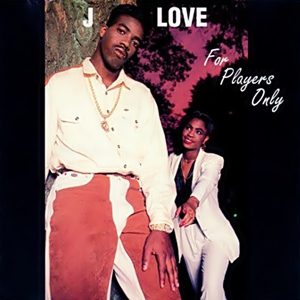 J. Love - For Players Only