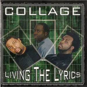 Collage - Living The Lyrics