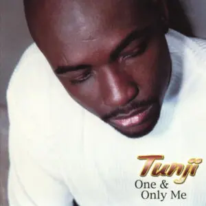 Tunji - One & Only Me