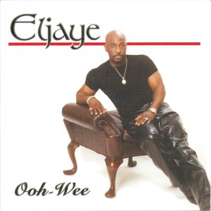 Eljaye - Ooh-Wee