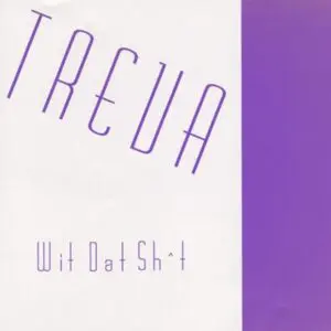 Treva - Wit Dat Shit (Unreleased)