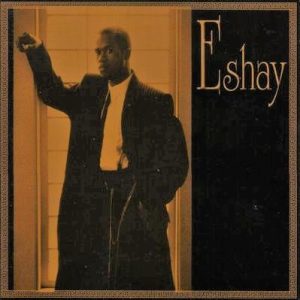 Eshay - Eshay