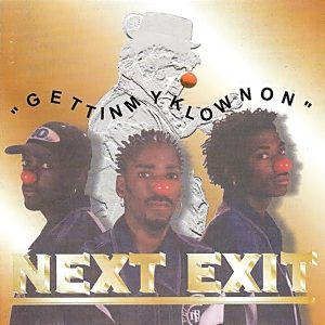 Next Exit - Gettin’ My Klown On