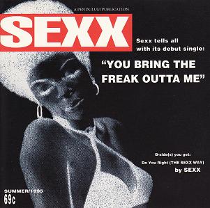 Sexx - You Bring The Freak Outta Me (The Sexx Way) (VLS)
