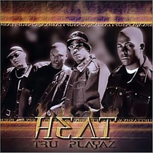 Heat - Tru Playaz