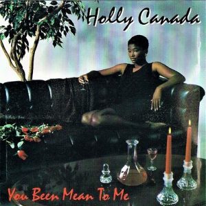 Holly Canada - You Been Mean To Me (CDM)