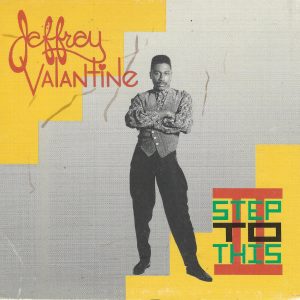 Jeffrey Valantine - Step To This